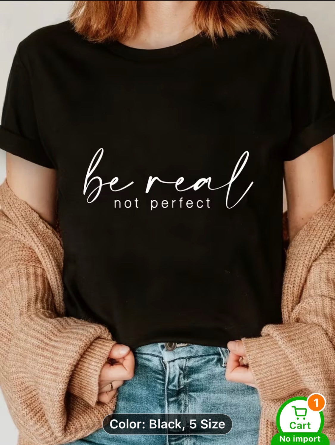 “Be Real, Not Perfect” Women’s Graphic T-Shirt – Casual Crew Neck Tee in Multiple Colors Letter Print, Machine Washable, Durable Casualwear.